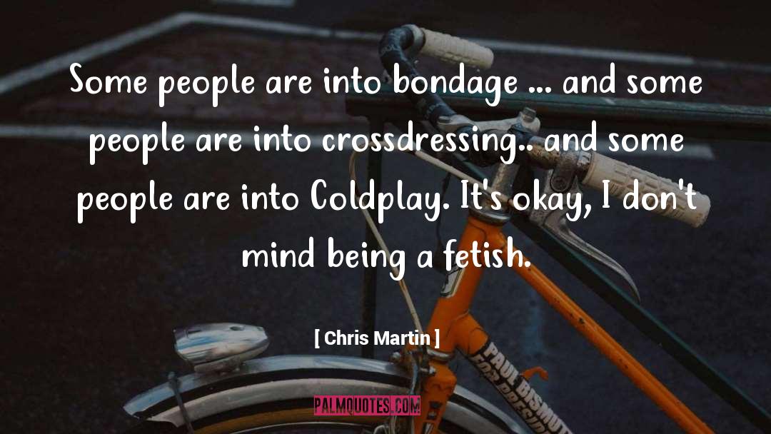 Coldplay quotes by Chris Martin