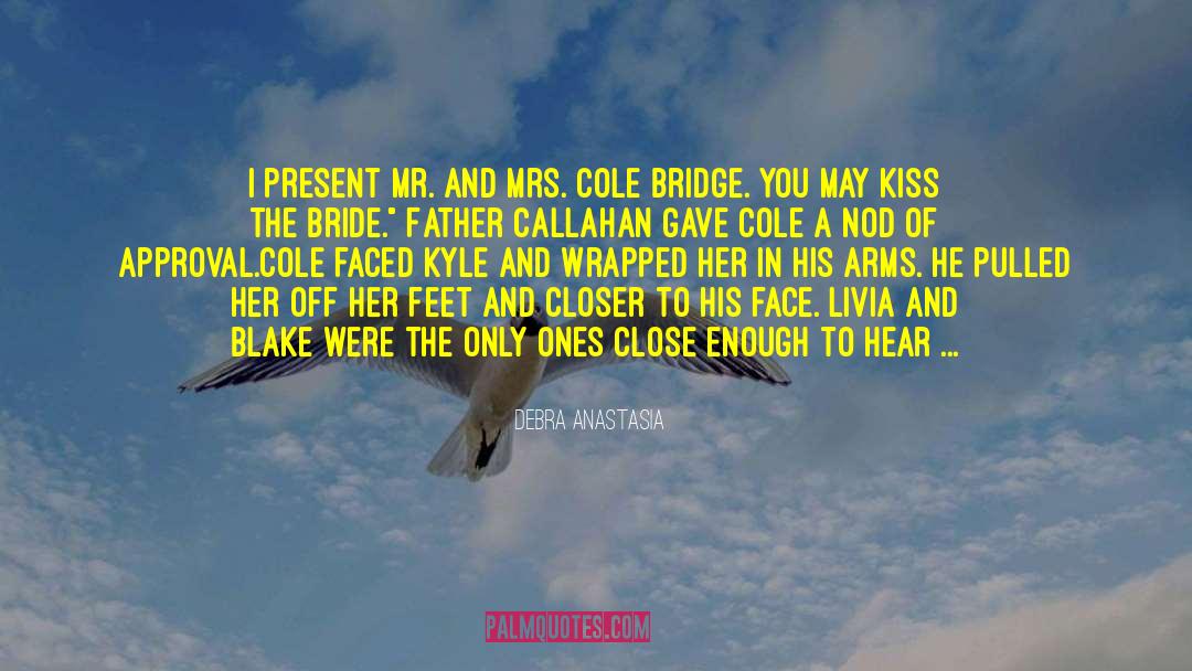 Cole And Nikki quotes by Debra Anastasia