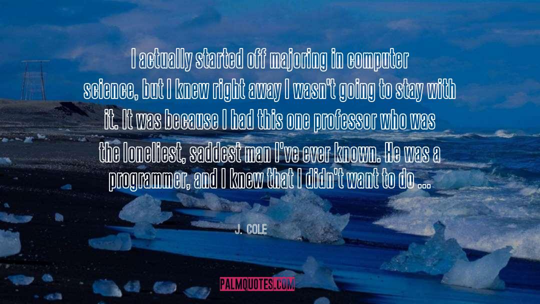 Cole quotes by J. Cole