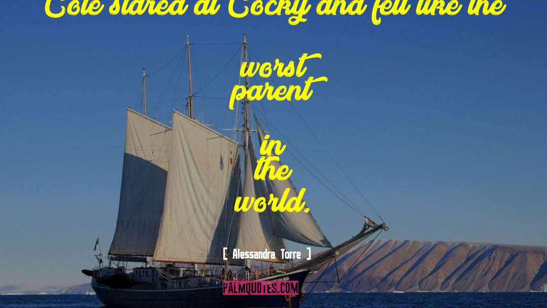 Cole World quotes by Alessandra Torre