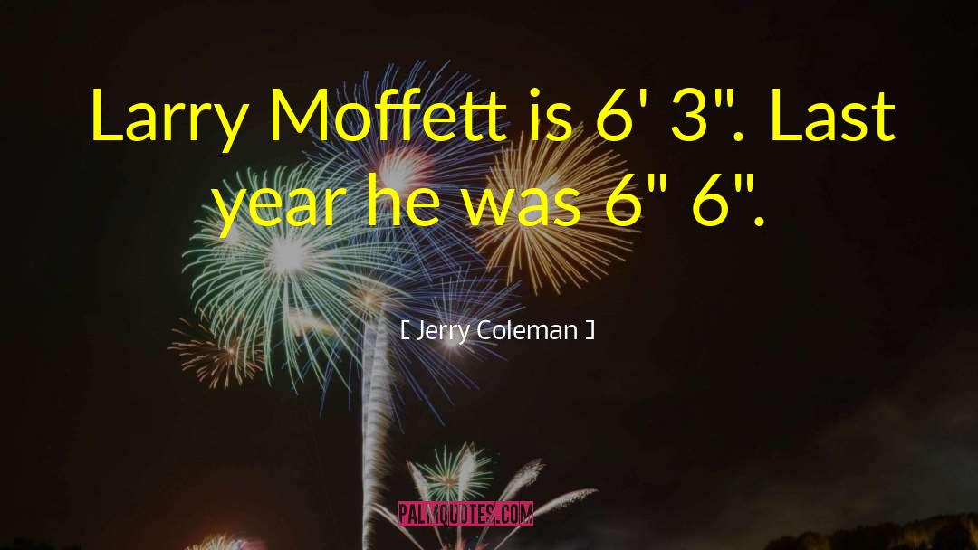 Coleman quotes by Jerry Coleman