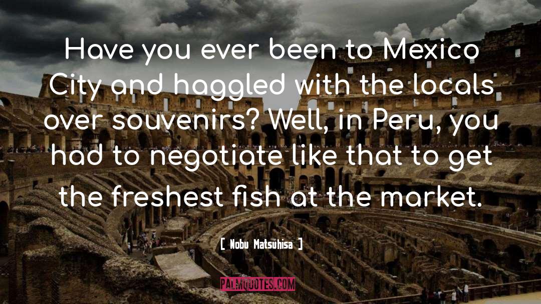 Colemans Fish Market quotes by Nobu Matsuhisa