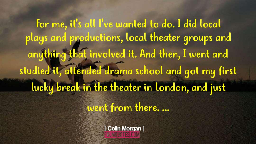 Colin Morgan quotes by Colin Morgan