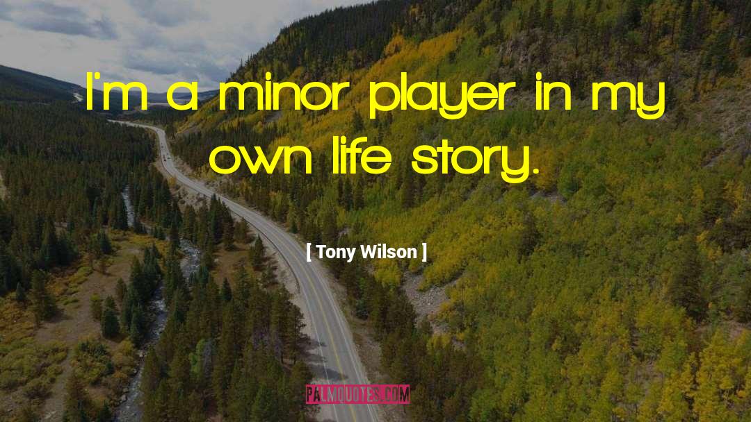Colin Wilson quotes by Tony Wilson