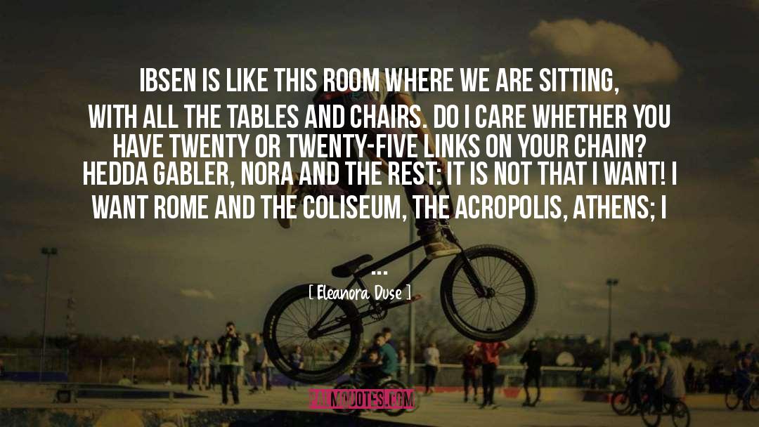Coliseum quotes by Eleanora Duse