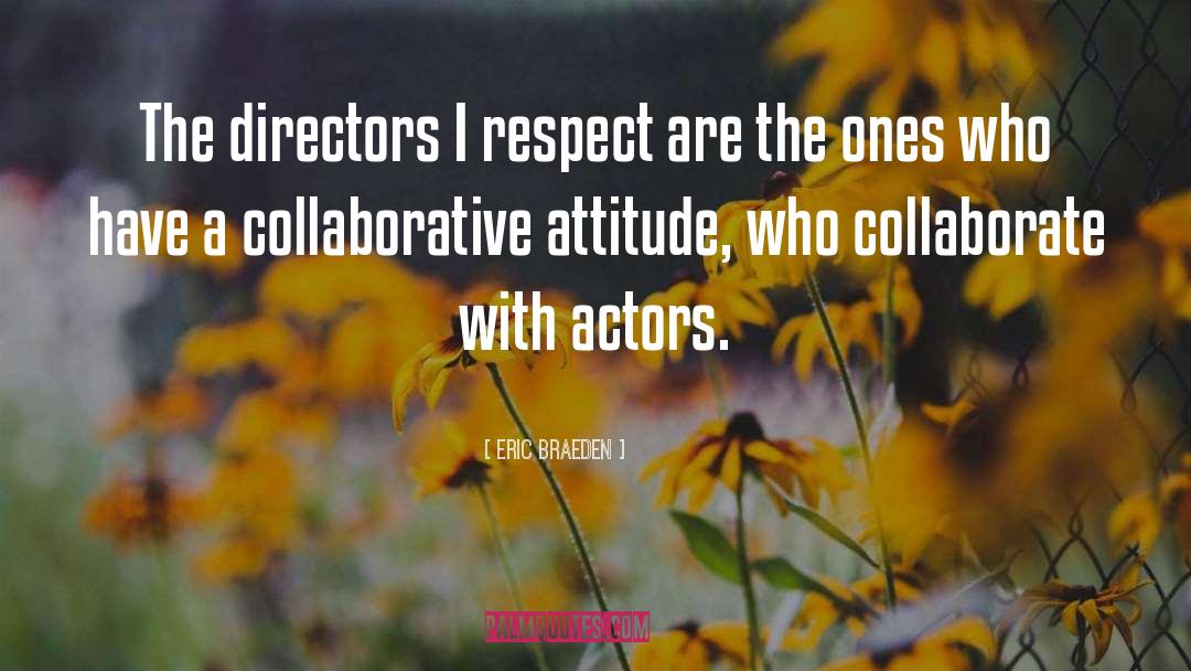 Collaborate quotes by Eric Braeden