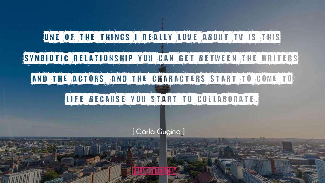 Collaborate quotes by Carla Gugino