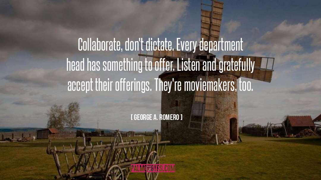 Collaborate quotes by George A. Romero
