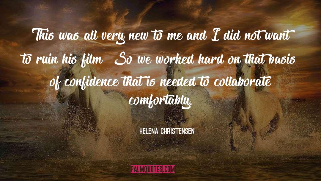 Collaborate quotes by Helena Christensen