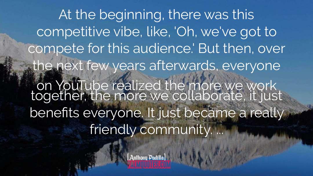 Collaborate quotes by Anthony Padilla