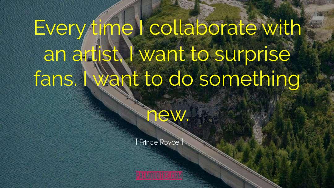 Collaborate quotes by Prince Royce