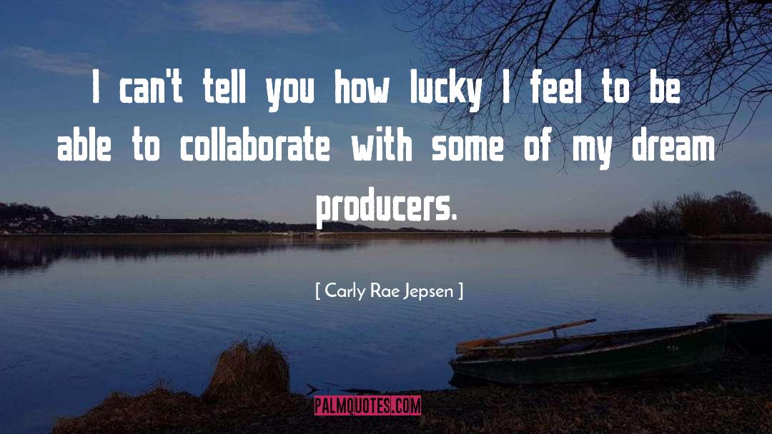 Collaborate quotes by Carly Rae Jepsen