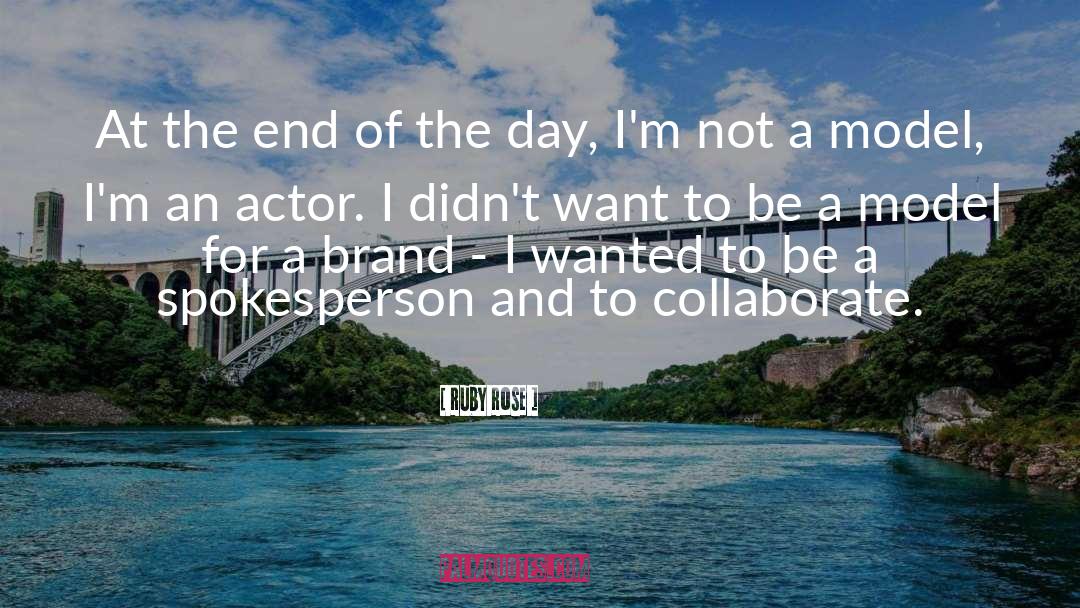Collaborate quotes by Ruby Rose