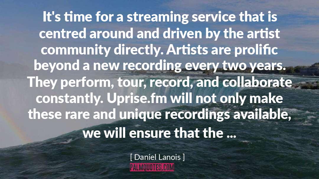 Collaborate quotes by Daniel Lanois