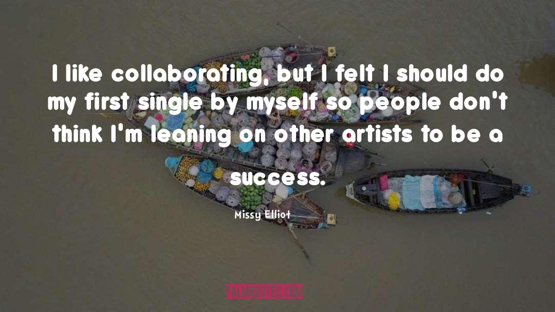 Collaborating quotes by Missy Elliot