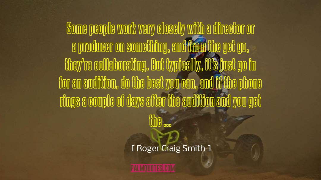 Collaborating quotes by Roger Craig Smith