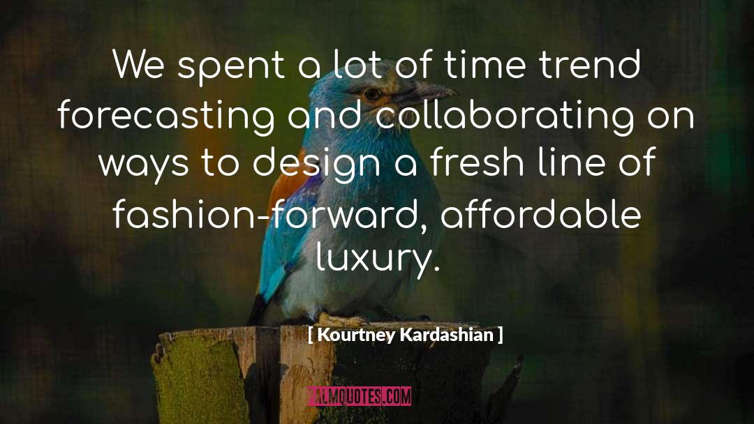 Collaborating quotes by Kourtney Kardashian
