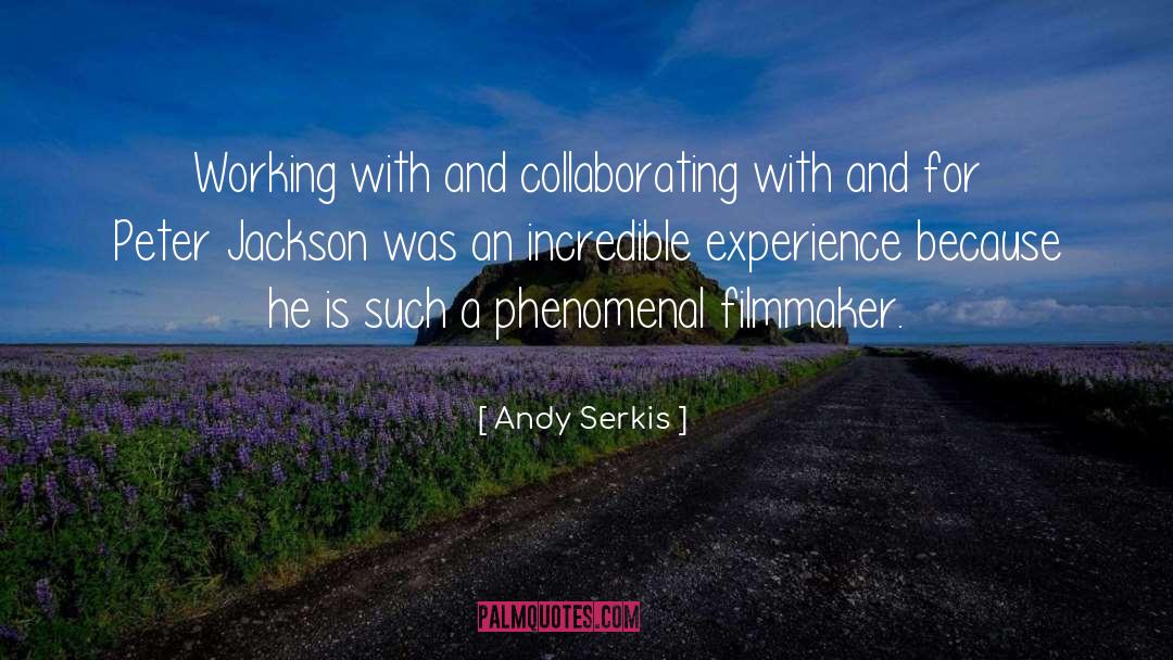 Collaborating quotes by Andy Serkis