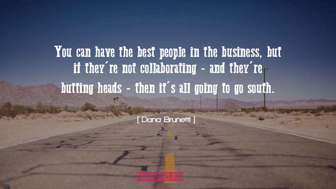 Collaborating quotes by Dana Brunetti