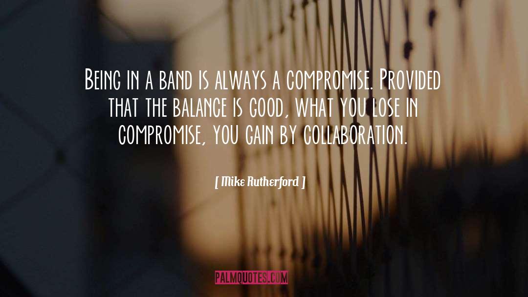 Collaboration quotes by Mike Rutherford