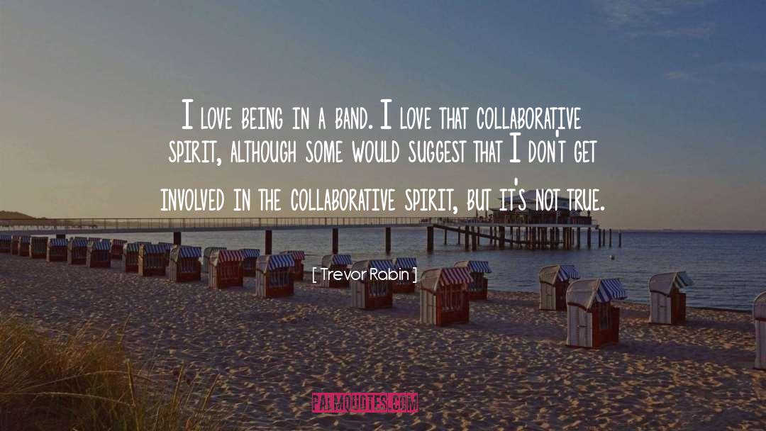 Collaborative quotes by Trevor Rabin