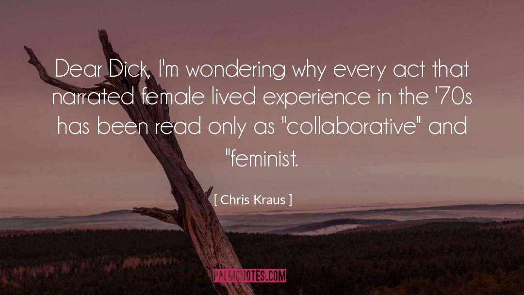 Collaborative quotes by Chris Kraus