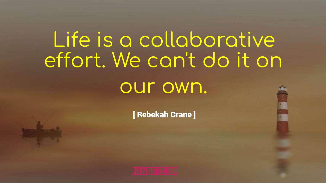 Collaborative quotes by Rebekah Crane