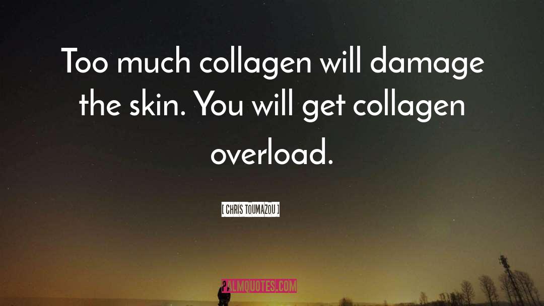 Collagen quotes by Chris Toumazou