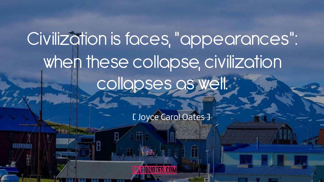 Collapse Series quotes by Joyce Carol Oates