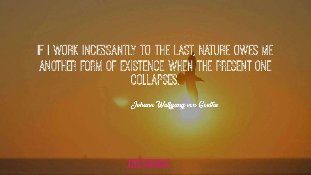 Collapses quotes by Johann Wolfgang Von Goethe