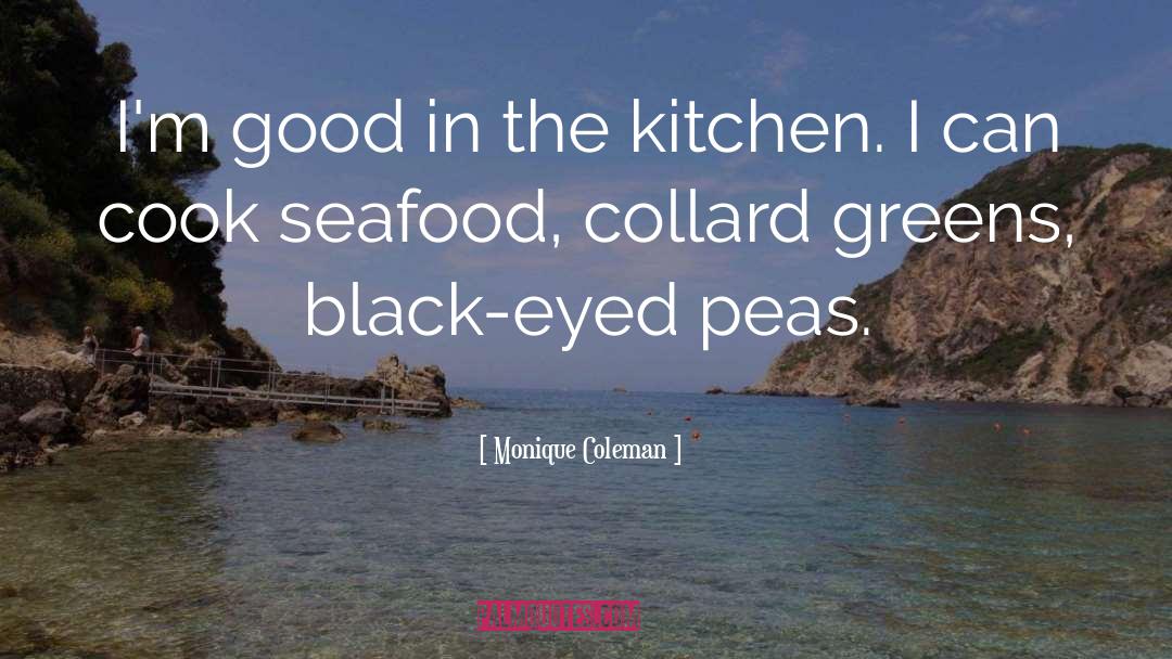 Collard Greens quotes by Monique Coleman