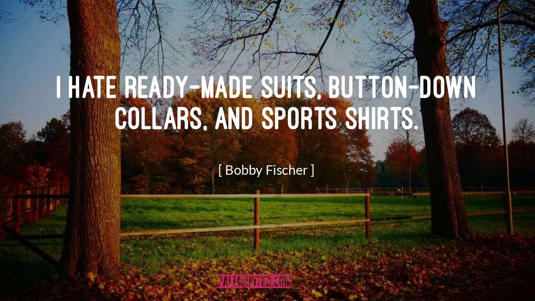 Collars quotes by Bobby Fischer