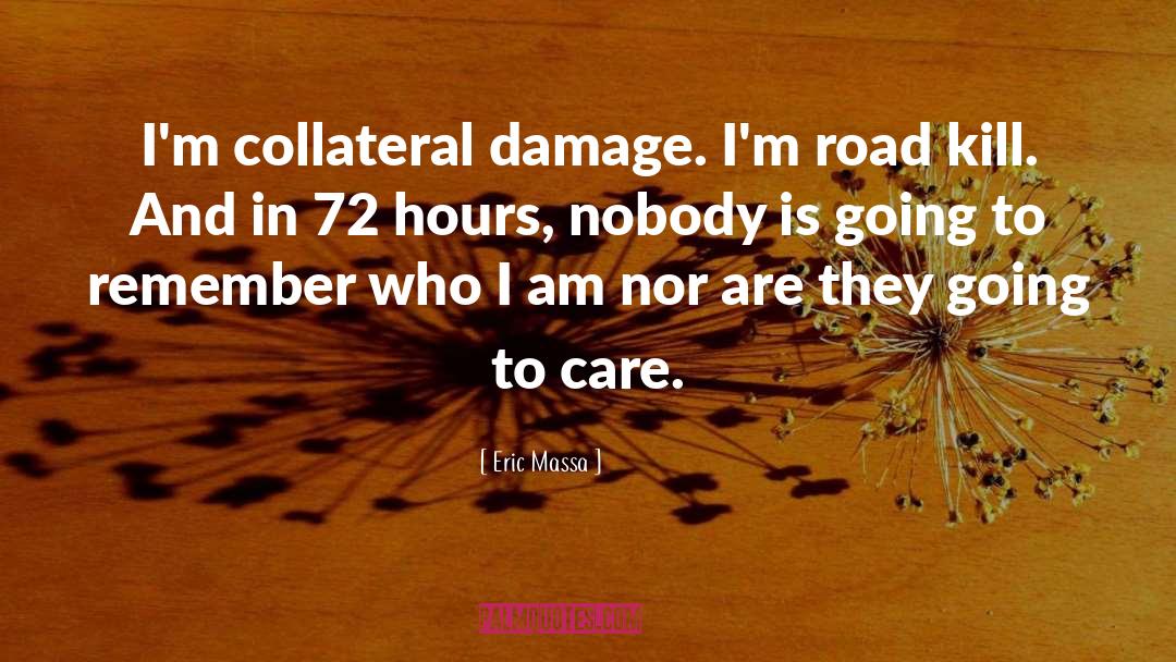 Collateral Damage quotes by Eric Massa