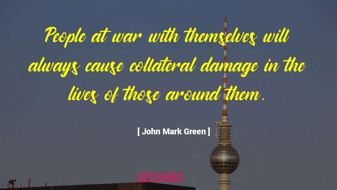 Collateral quotes by John Mark Green