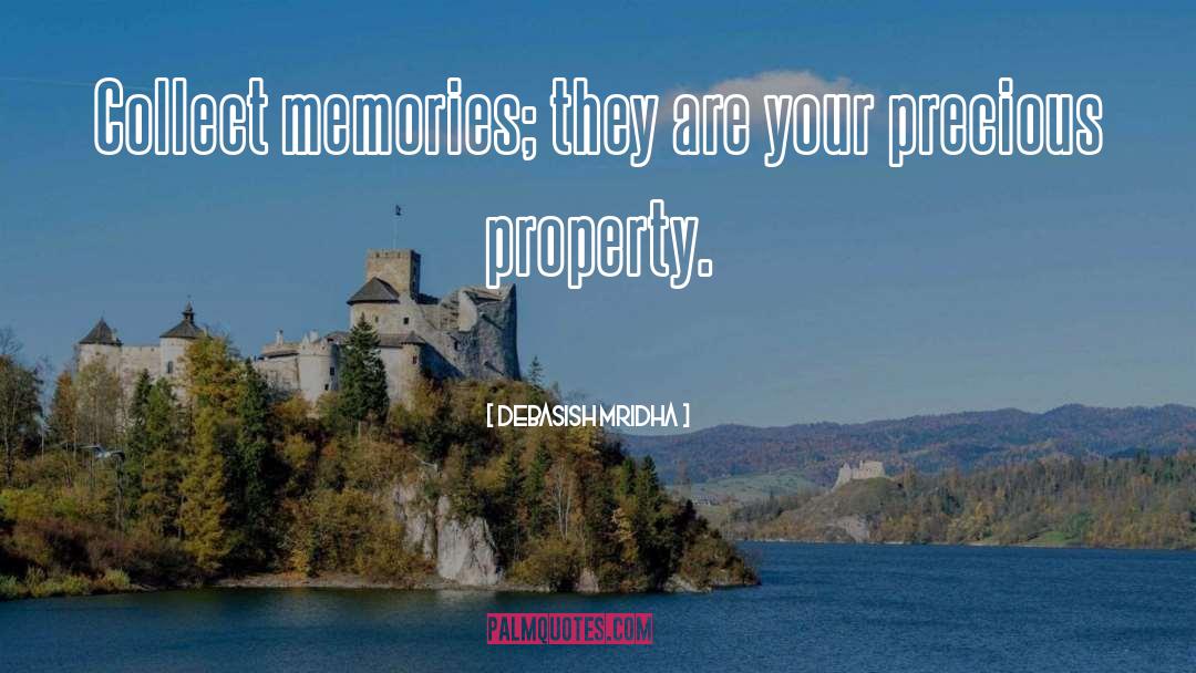 Collect Memories quotes by Debasish Mridha