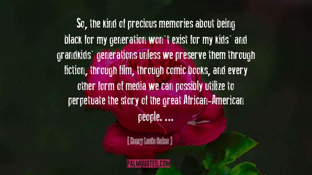 Collect Memories quotes by Henry Louis Gates