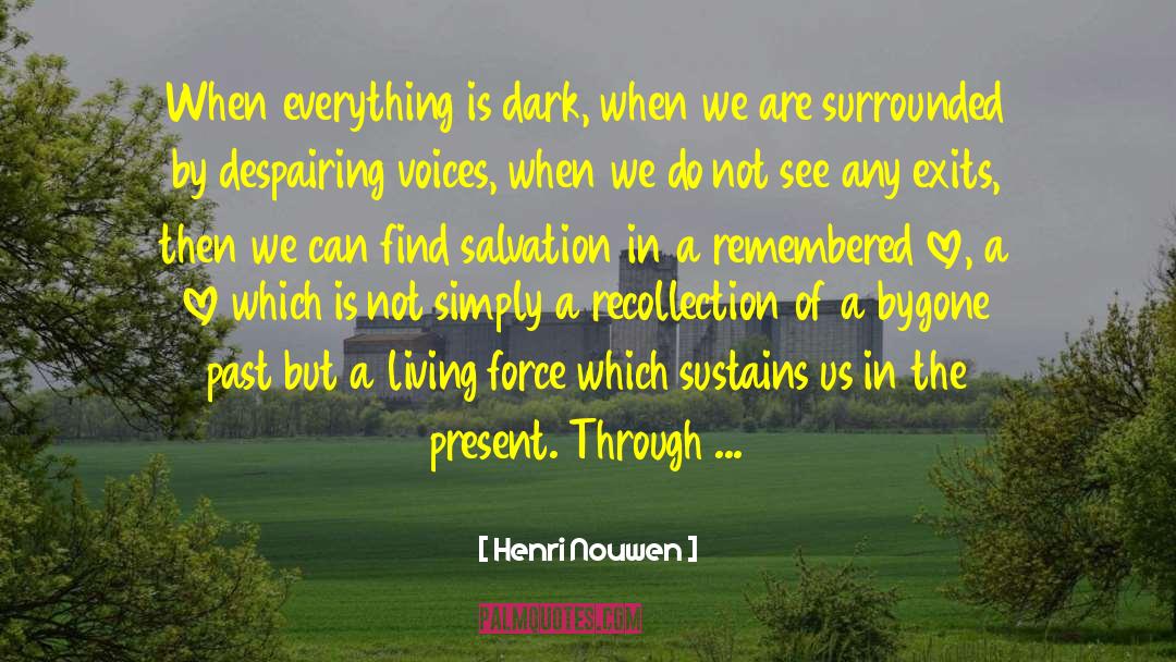 Collect Memories quotes by Henri Nouwen