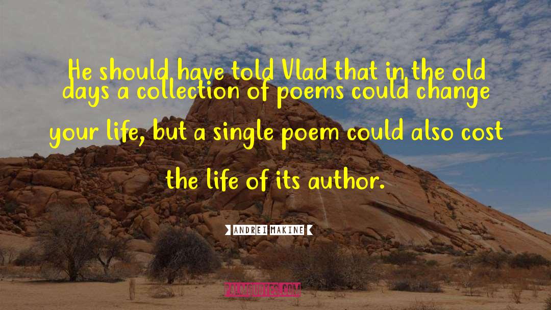 Collected Poems quotes by Andrei Makine