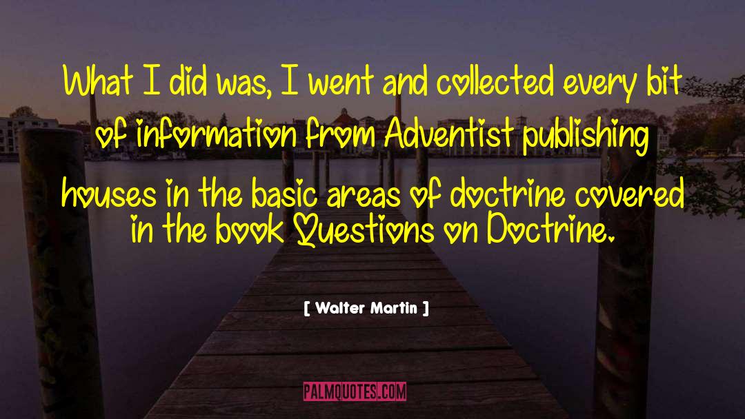 Collected quotes by Walter Martin