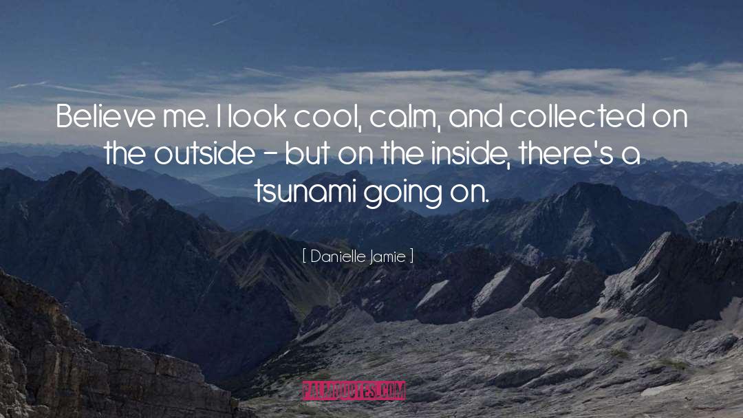 Collected quotes by Danielle Jamie