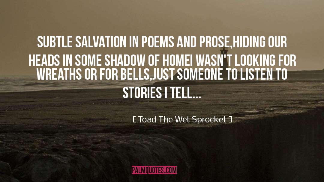 Collected Shorter Poems quotes by Toad The Wet Sprocket