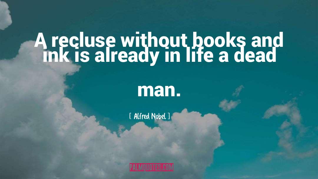 Collecting Books quotes by Alfred Nobel