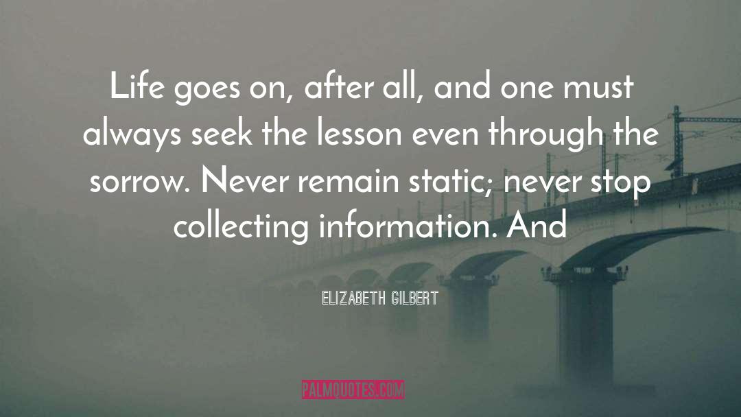 Collecting quotes by Elizabeth Gilbert