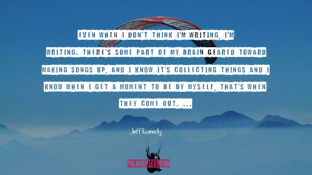Collecting Things quotes by Jeff Tweedy