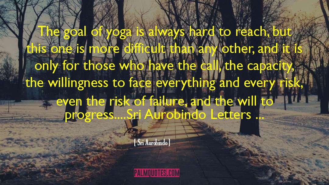 Collection Of Letters quotes by Sri Aurobindo