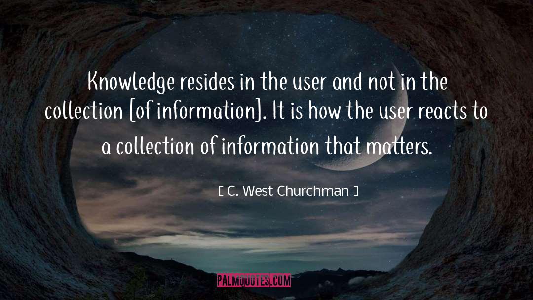 Collection quotes by C. West Churchman