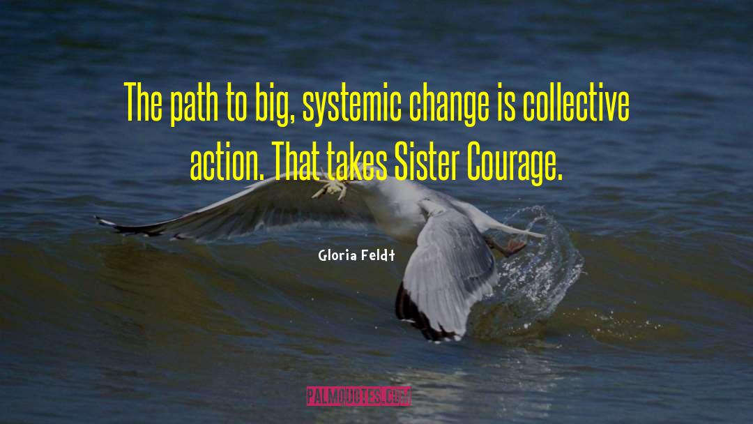 Collective Action quotes by Gloria Feldt