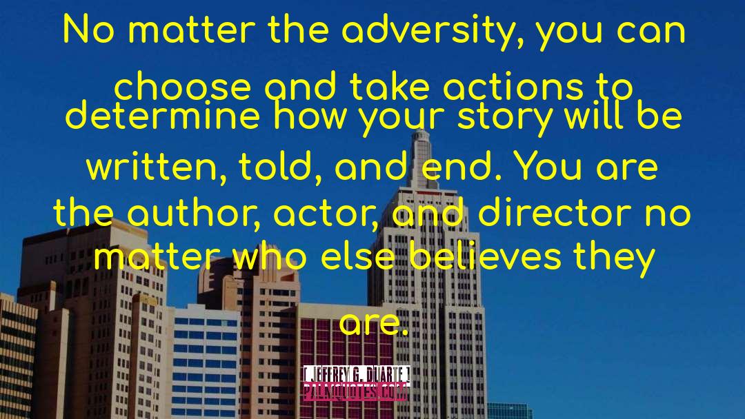 Collective Action quotes by Jeffrey G. Duarte