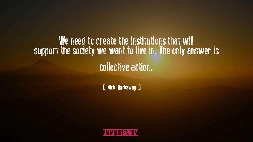 Collective Action quotes by Nick Harkaway