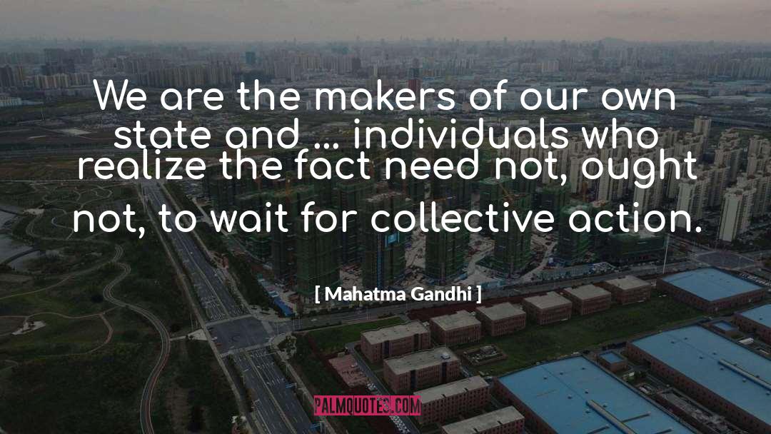 Collective Action quotes by Mahatma Gandhi